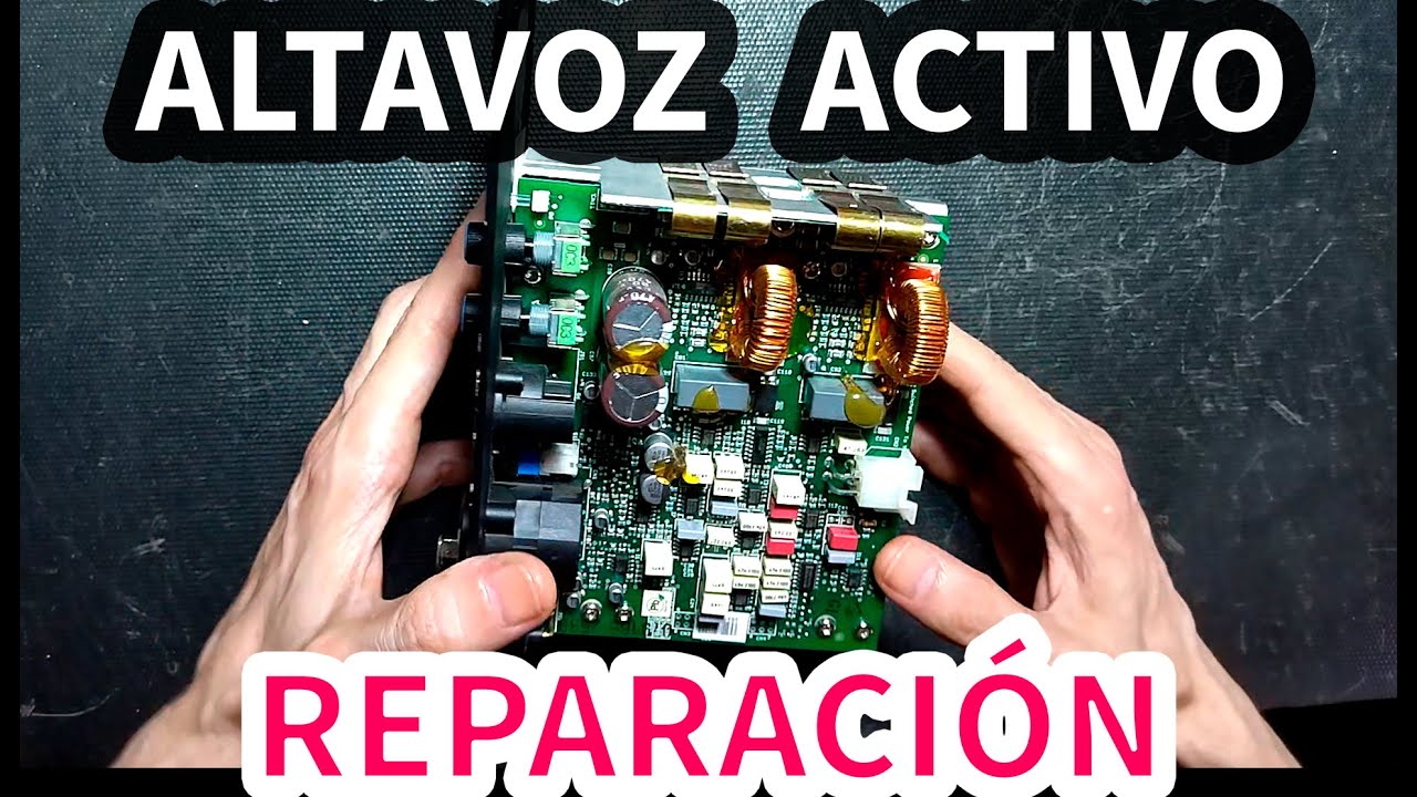 Amplificador - Altavoz activo | Diagnóstico y reparación