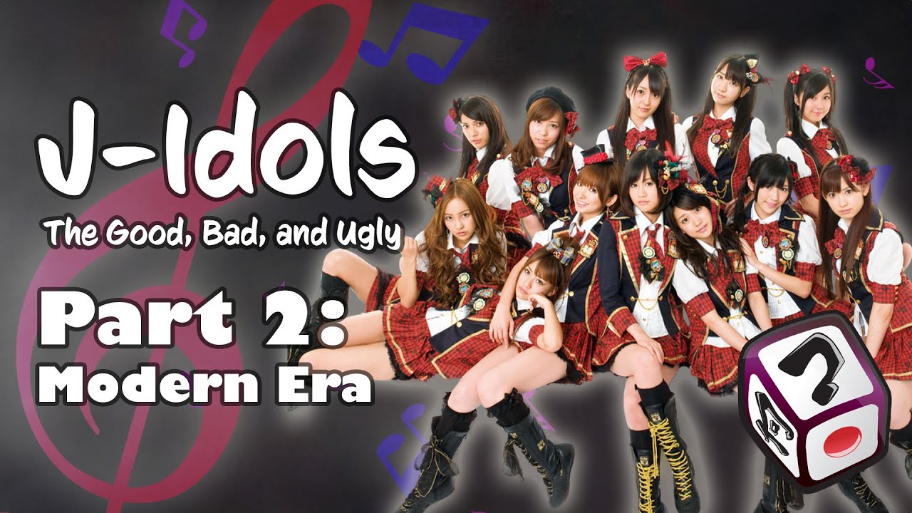 Japanese Idol Culture- The Good, Bad, And The Ugly -Part 2 : Modern Era