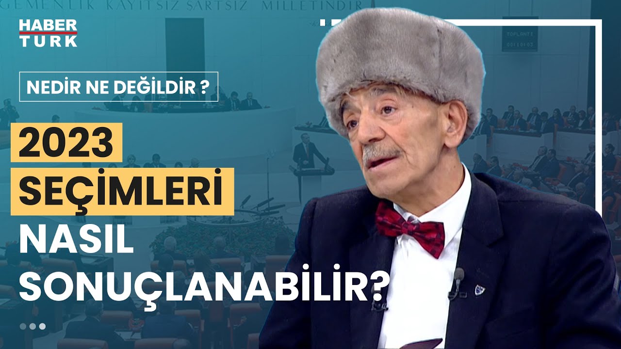 Seçimlere aylar kala Türkiye siyaseti nasıl şekilleniyor? | Nedir Ne Değildir - 29 Aralık 2022