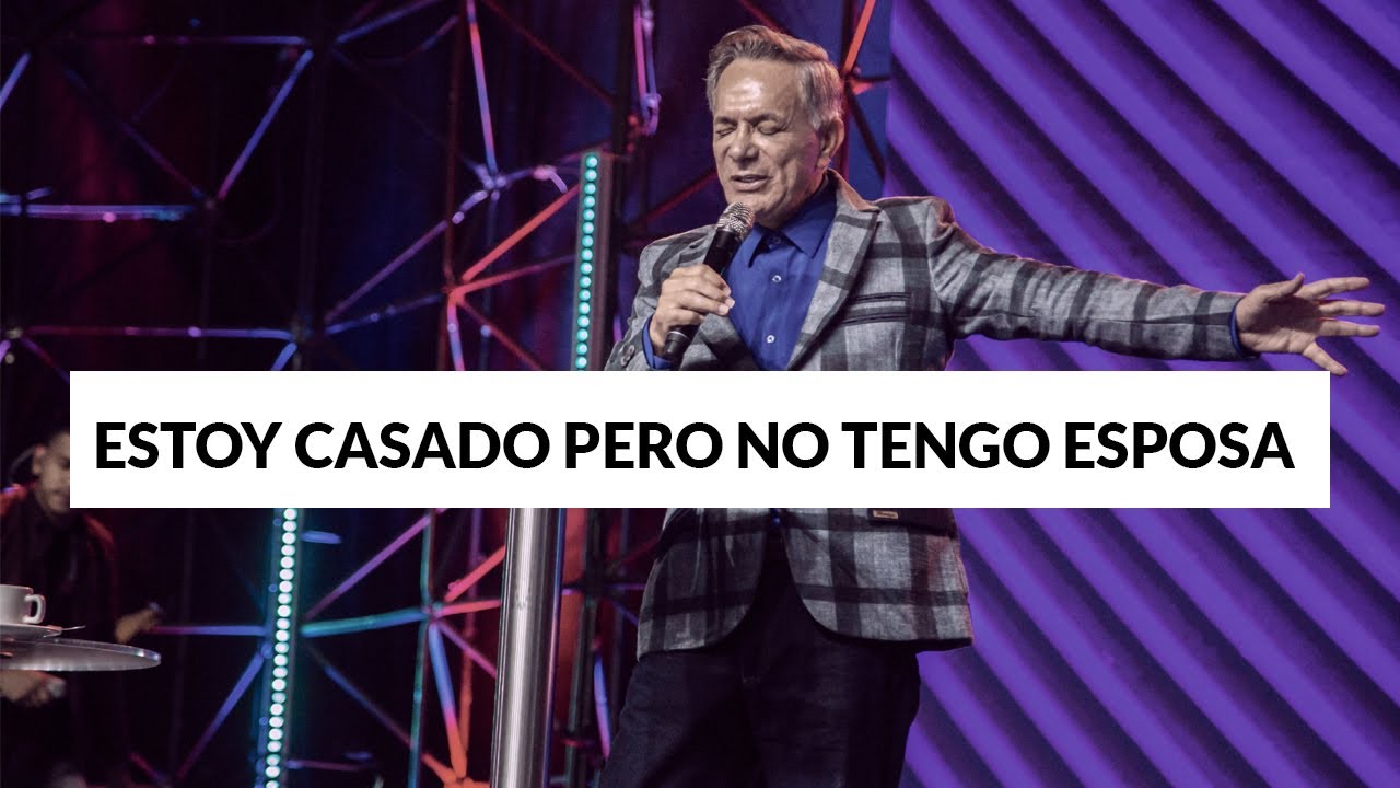 Estoy Casado pero no tengo Esposa | Apóstol Eduardo Cañas