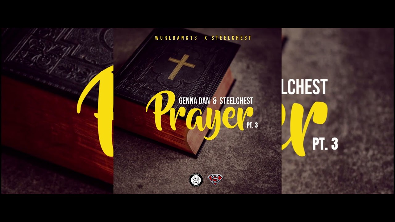 Genna Dan x Steelchest - Prayer Pt.3