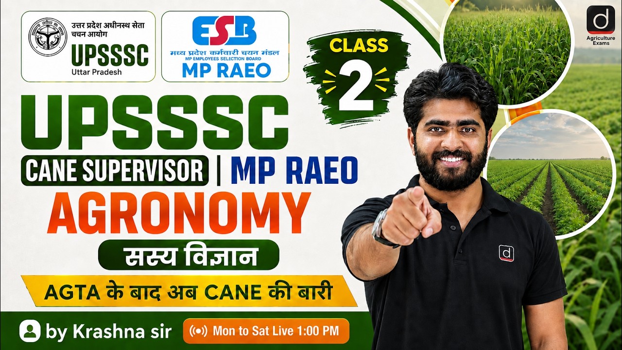 UPSSSC Cane Supervisor 2026 Agronomy | UPSSSC Cane Supervisor Agronomy Classes | Class 02