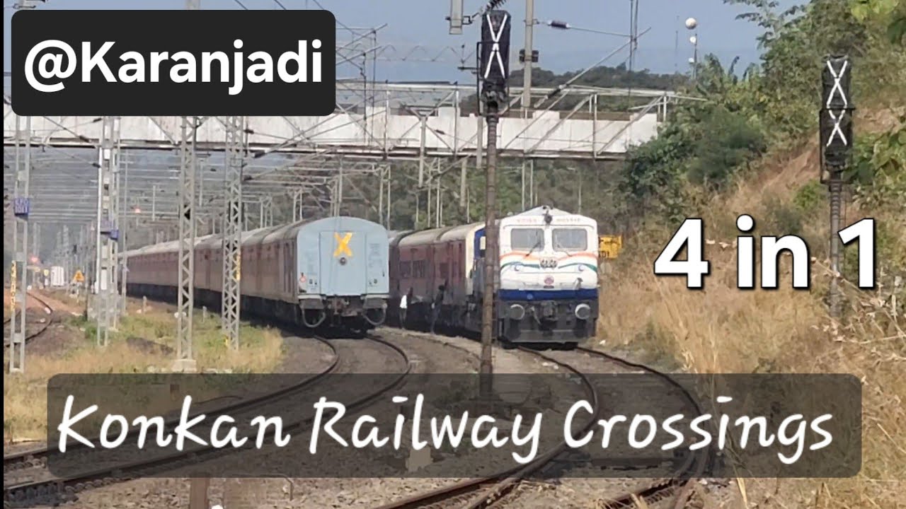 [ 4 in 1] Konkan Railway Crossings at Karanjadi Railway Station !!!