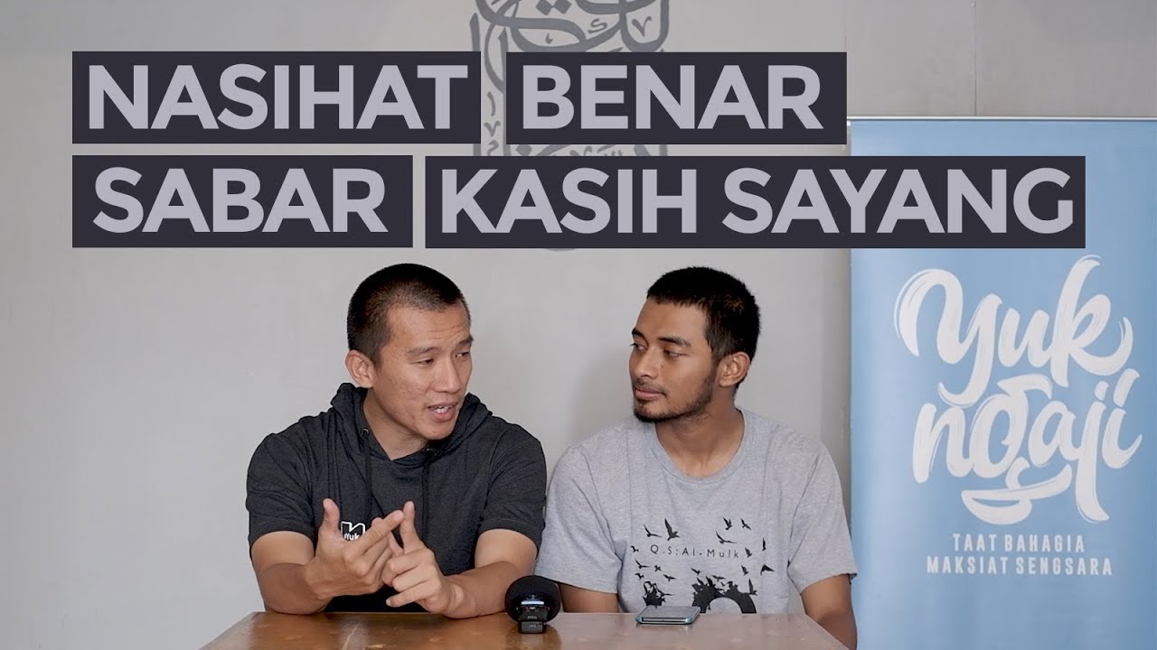 Nasihat: Benar, Sabar, Kasih Sayang