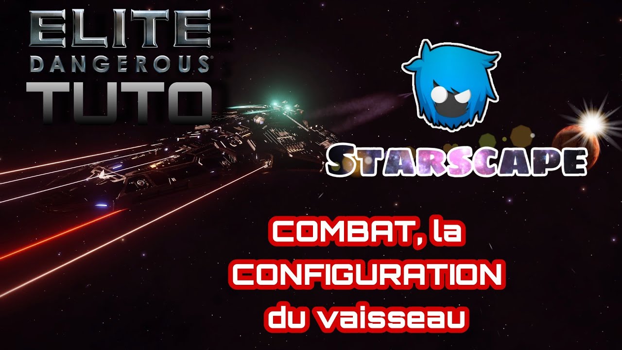 ELITE DANGEROUS fr |tuto| CONFIGURATION d'un vaisseau de COMBAT