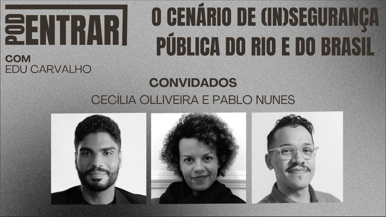 POD ENTRAR#1: EDU CARVALHO ENTREVISTA CECÍLIA OLLIVEIRA E PABLO NUNES