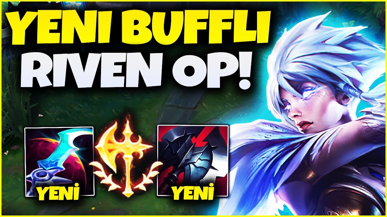 YENİ BUFF İLE RİVEN METAYA GERİ DÖNDÜ!!