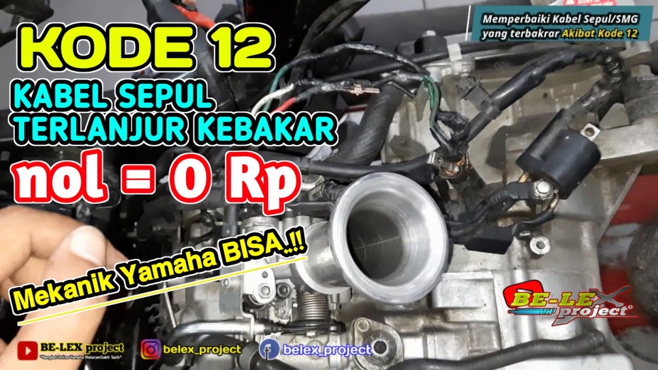 MEMPERBAIKI KABEL SEPUL/SMG YANG TERBAKAR AKIBAT KODE 12  [ AEROX 155,LEXI 125 & LAIN NYA MERAPAT ]