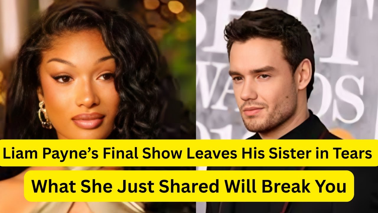 Liam Payne’s Sister Shares Heartbreaking Post Before His Final Show Launch