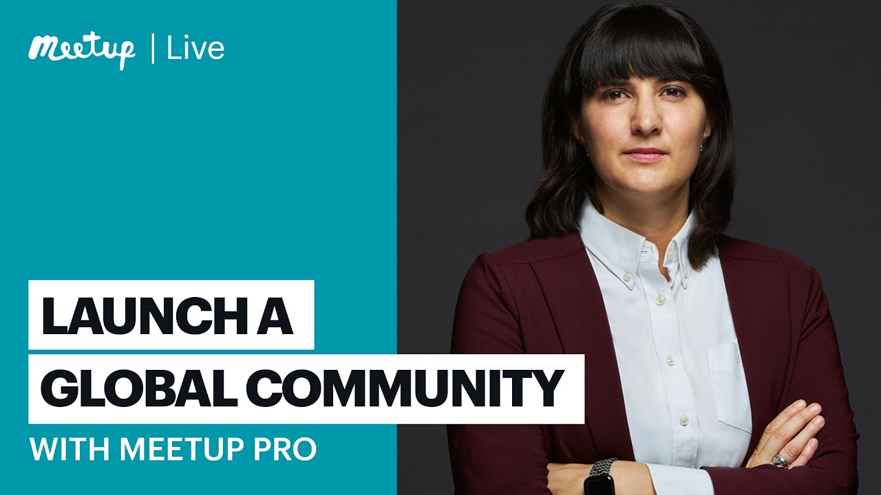 Recording: Launch a global community with Meetup Pro