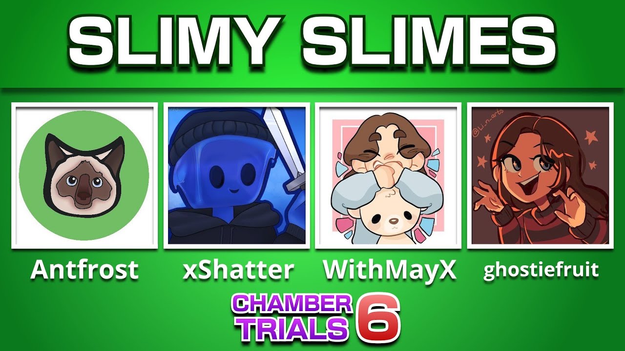WithMayX Chamber Trials 6 w/ Antfrost, GhostieFruit & xShatter