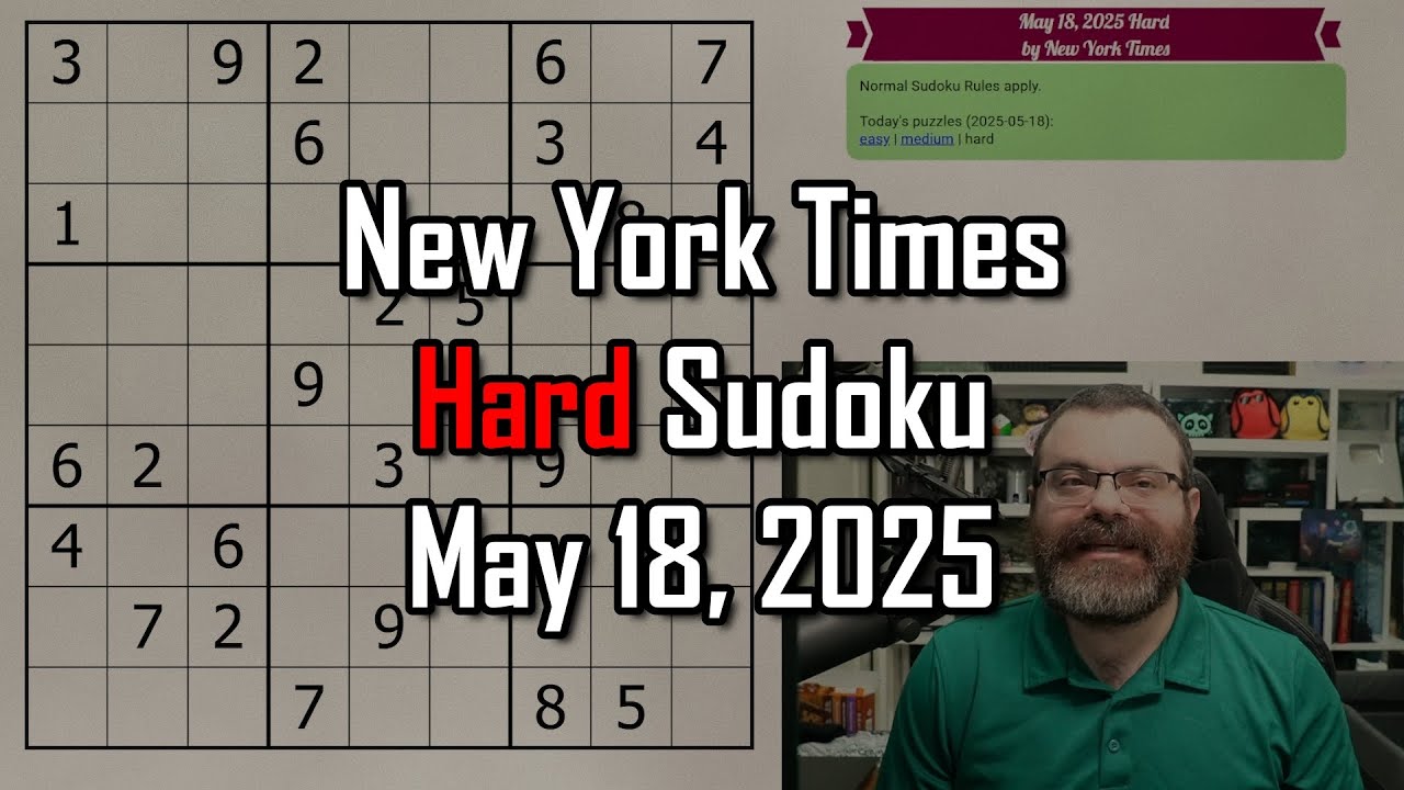 NYT Hard Sudoku Walkthrough | May 18, 2025