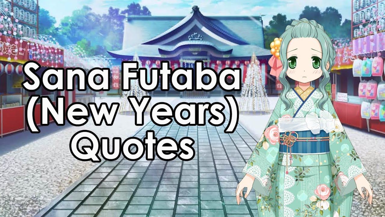 Quotes: Sana Futaba (New Years Costume)