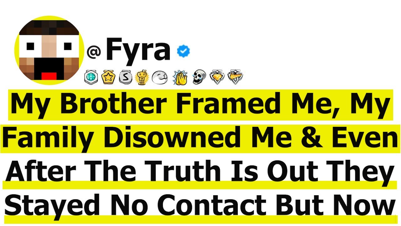 My Brother Framed Me, My Family Disowned Me & Even After the Truth Came Out They Stayed NC. But Now