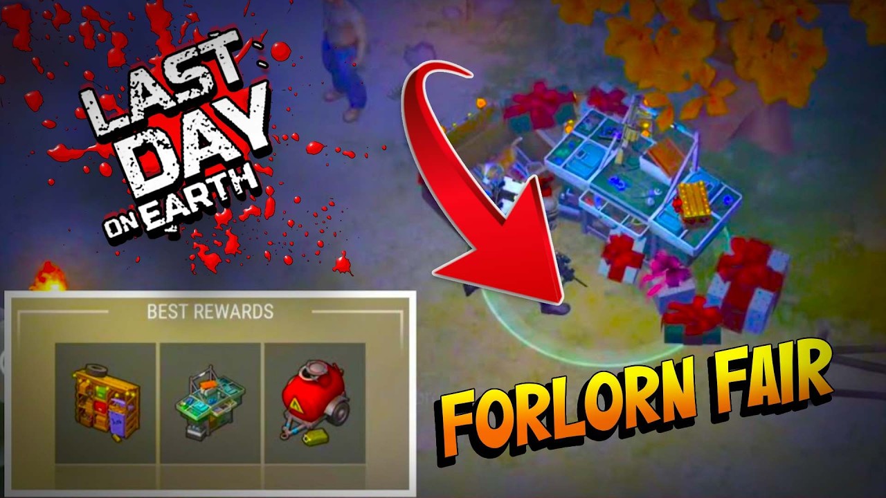 FORLORN FAIR 2025 🏡 LAST DAY ON EARTH SURVIVAL 🏡GLOBAL MAP