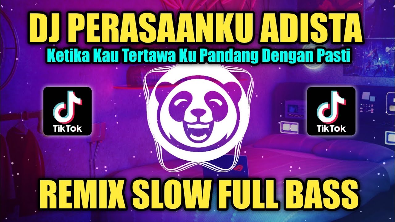 DJ PERASAANKU ADISTA (AKU PEMUJA DIRIMU) REMIX SLOW FULL BASS TIKTOK VIRAL TERBARU 2023