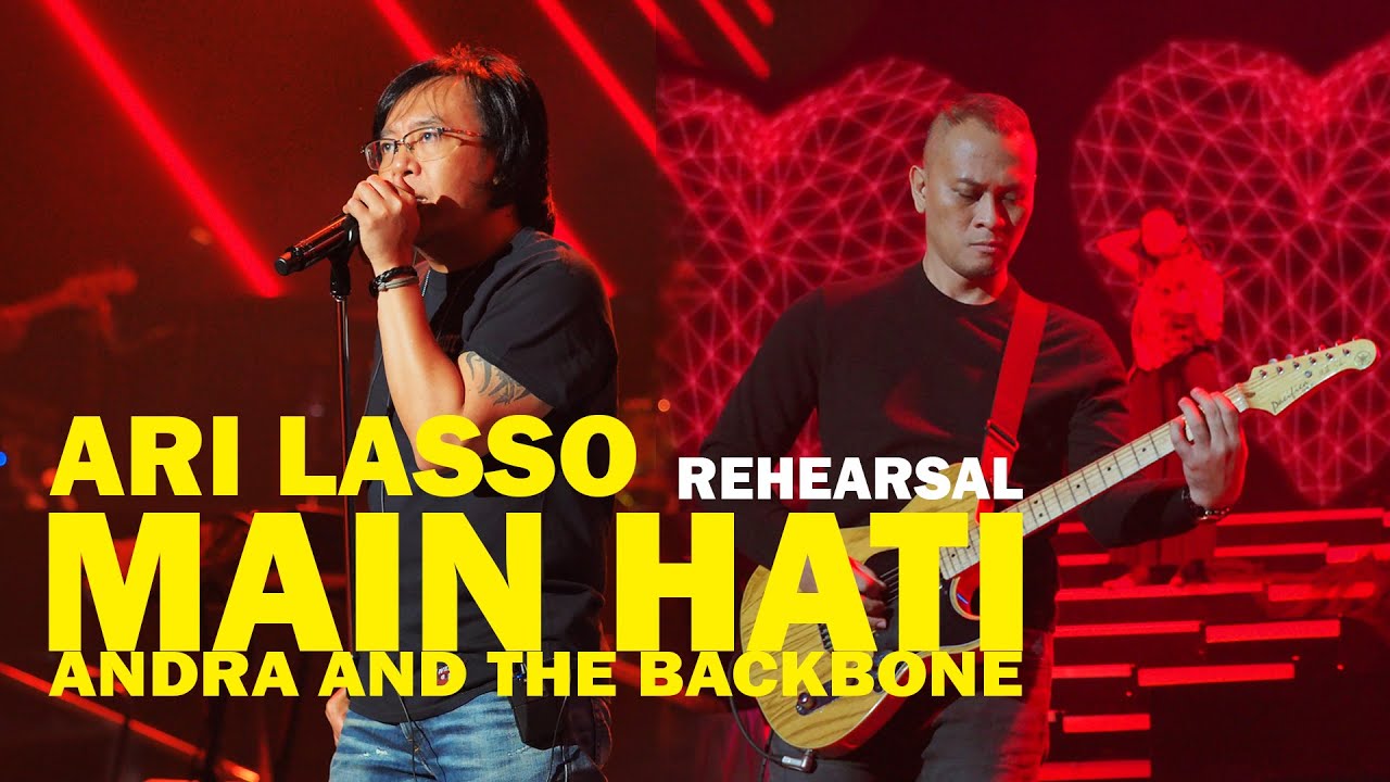 Ari Lasso - Main Hati | Andra and The Backbone (Rehearsal)