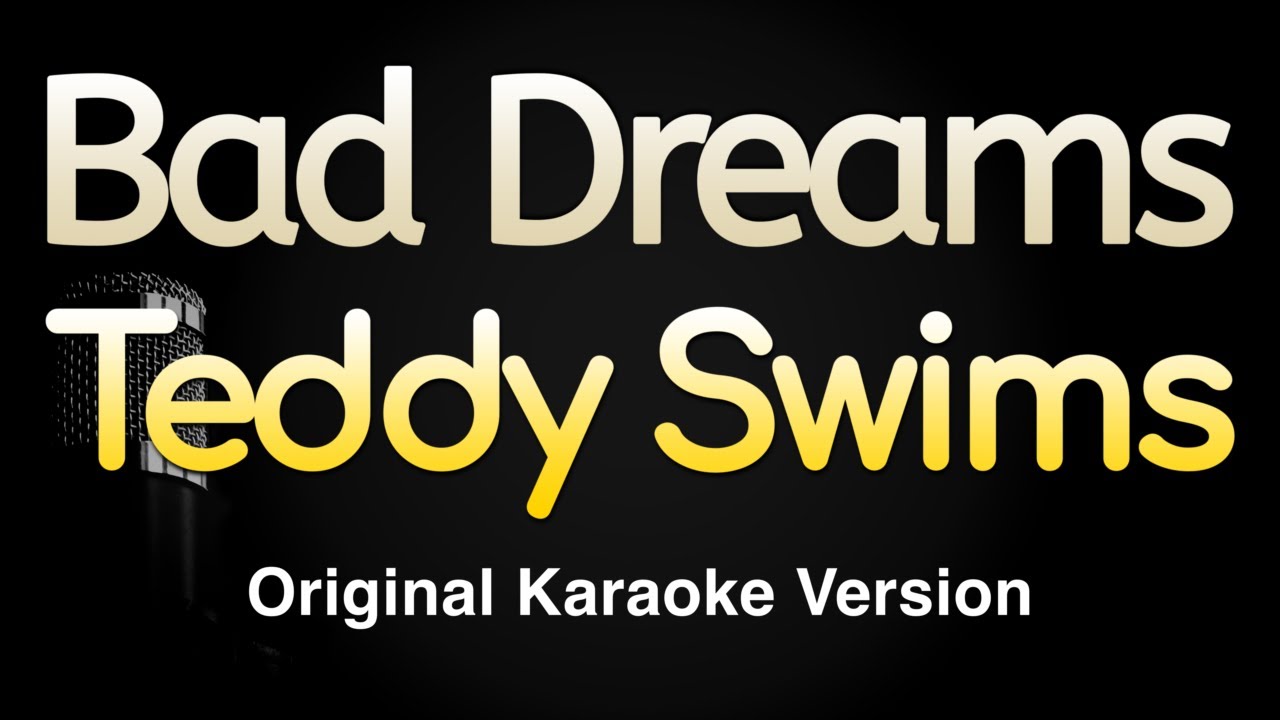 Bad Dreams - Teddy Swims (Karaoke Songs With Lyrics - Original Key)