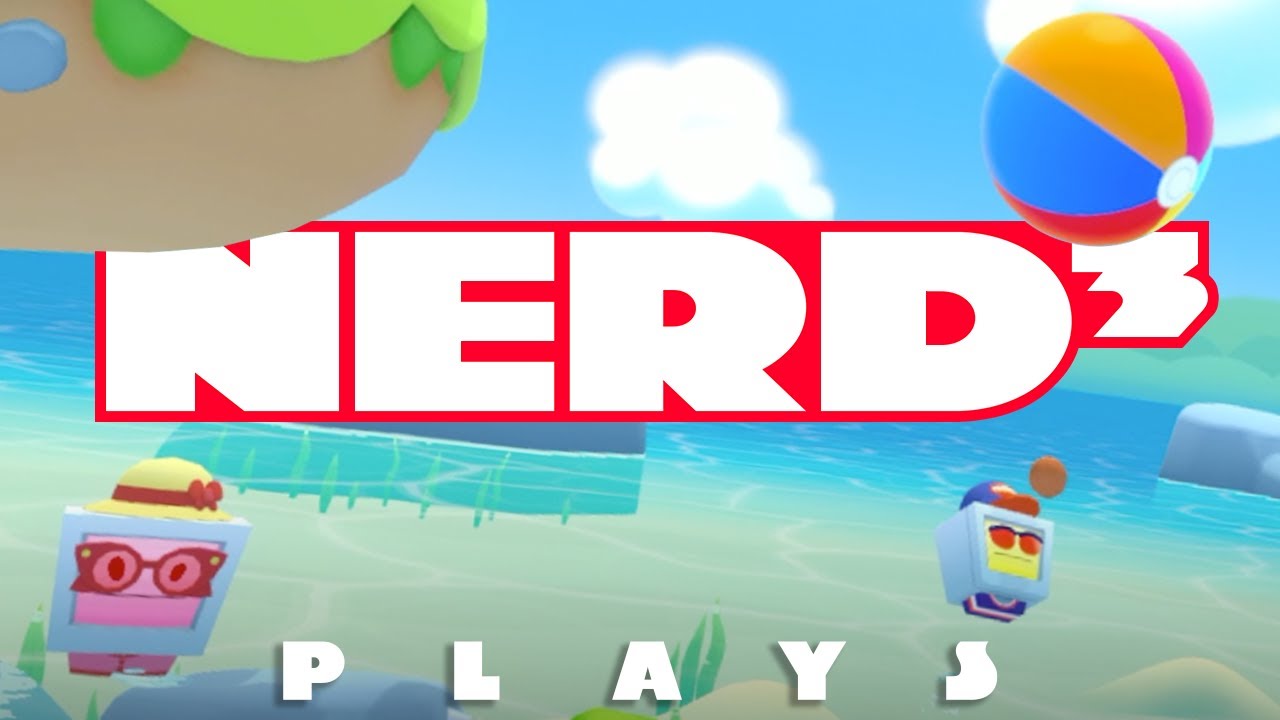 Nerd³ Plays... Vacation Simulator - Beach Bums