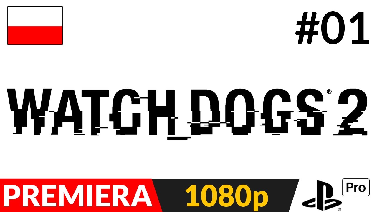 WATCH DOGS 2 PL odc.1 (#1) - Hakujemy na PS4 Pro | WD2 gameplay po polsku (PS4 Pro)