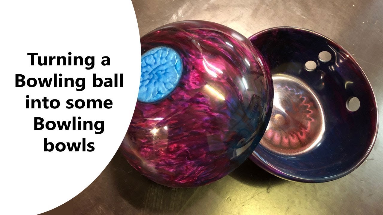Turning a Bowling ball into some Bowling bowls