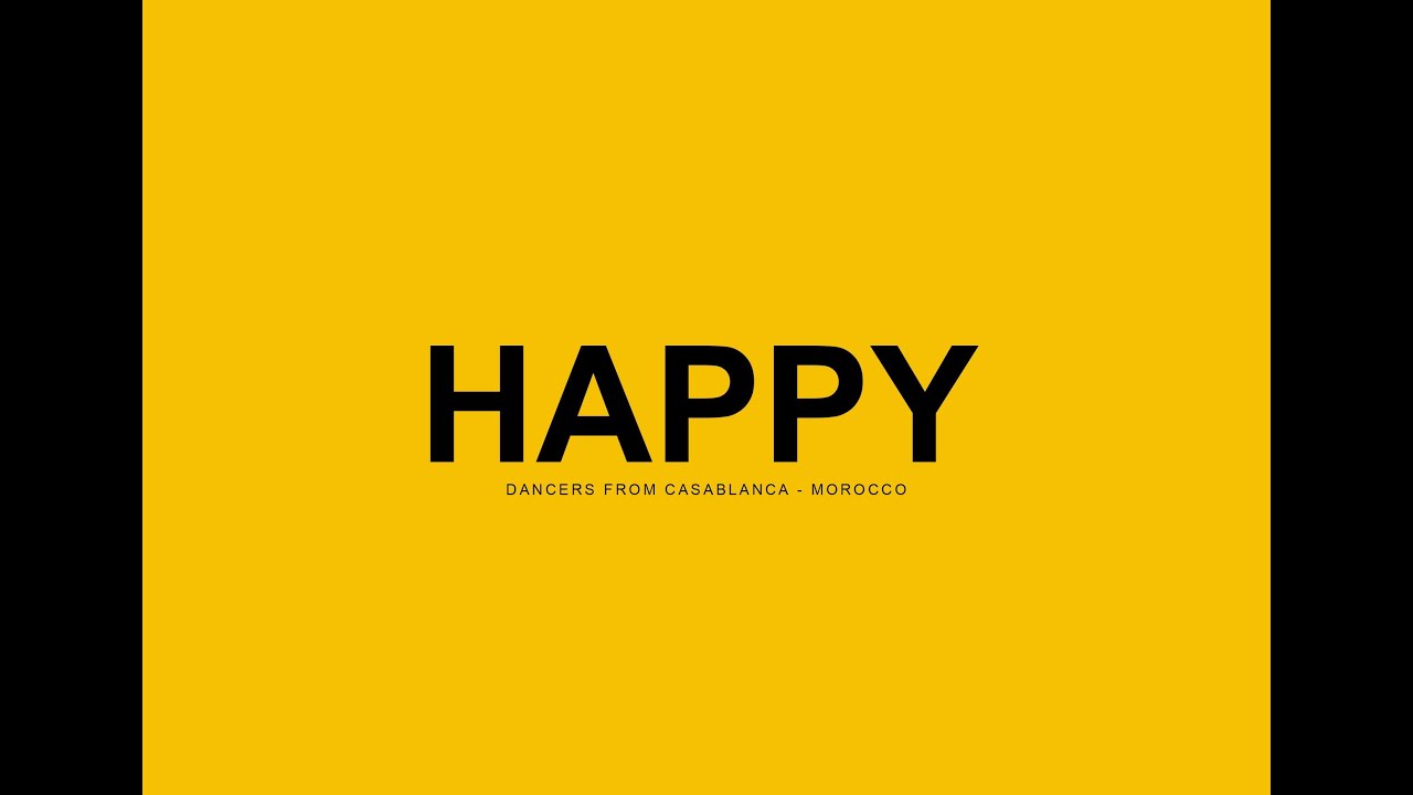 Pharrell Williams - HAPPY ( Dancers From CASABLANCA )