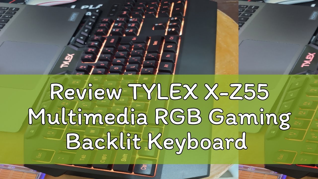 Review TYLEX X-Z55 Multimedia RGB Gaming Backlit Keyboard