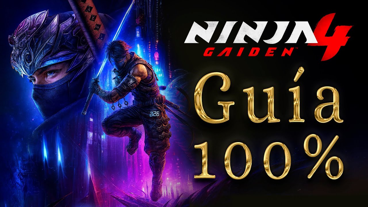 Gu&iacute;a 100% Ninja Gaiden 4 | Gu&iacute;a Completa Todos los Cap&iacute;tulos, Calabazos, Puertas, Mejoras y Trofeos