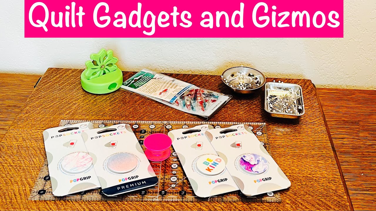 Quilting Gadgets and Gizmos