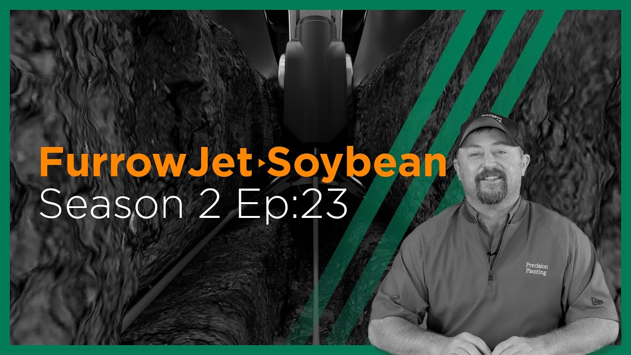 InsidePTI S2•E23 | FurrowJet ‣  Soybean