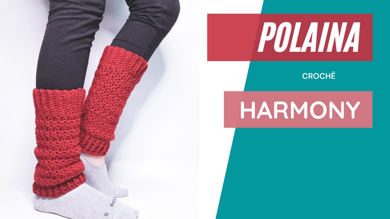 Polaina de Crochê Super Fácil e Rápida - Harmony