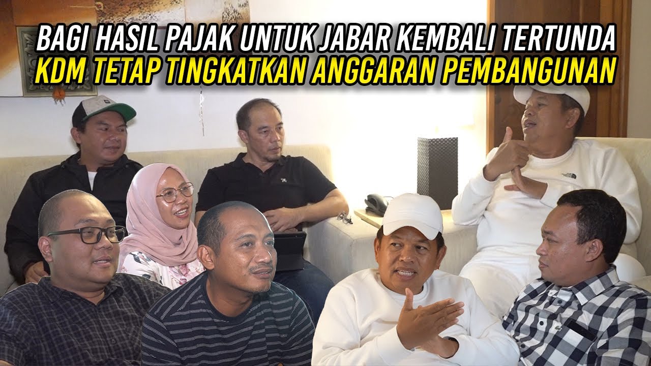 BAGI HASIL PAJAK UNTUK JABAR KEMBALI TERTUNDA | KDM TETAP TINGKATKAN ANGGARAN PEMBANGUNAN
