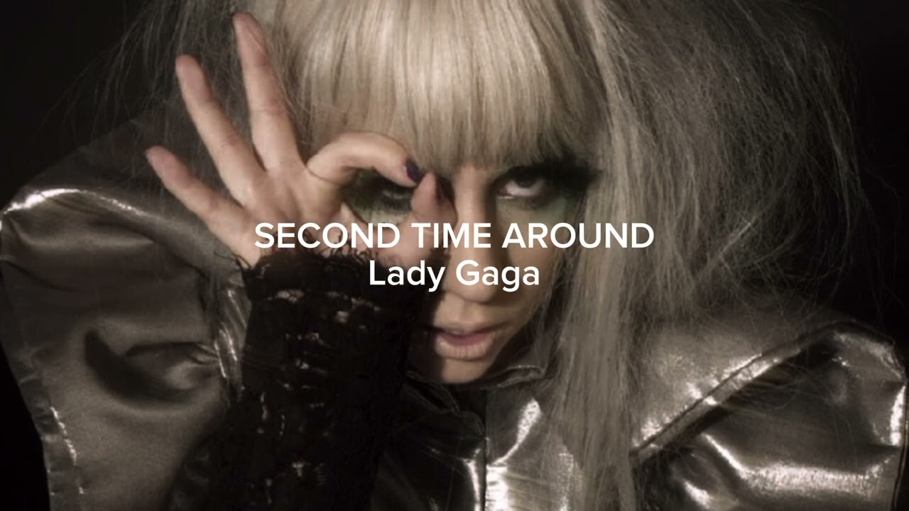 Lady Gaga- second time around (slowed)