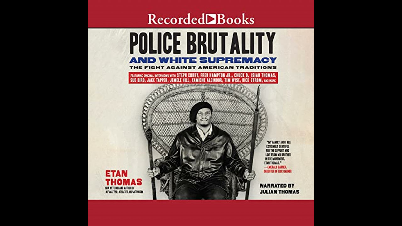 Police Brutality and White Supremacy: The Fight Against American Traditions Audiobook by Etan Thomas
