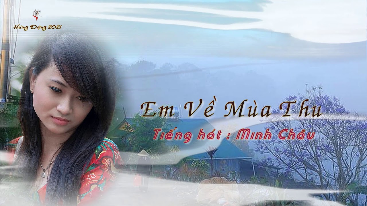 EM VỀ MÙA THU - Tiếng hát MINH CHÂU