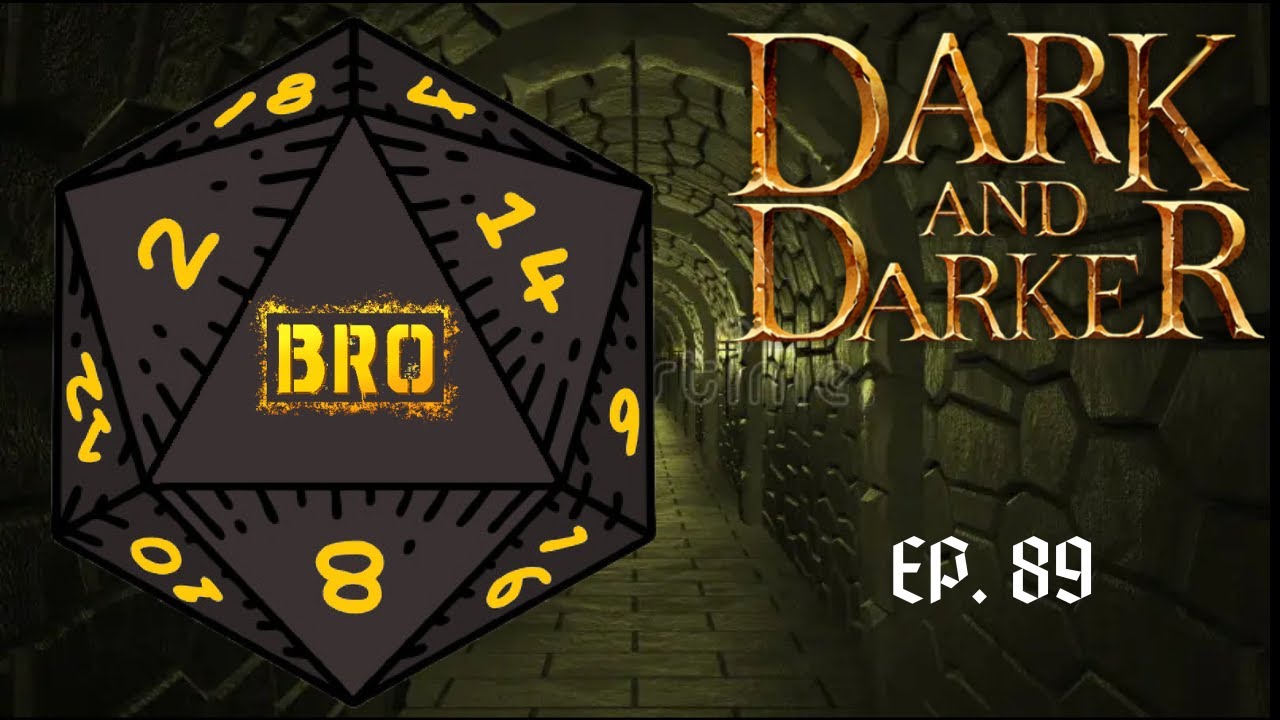 Dark and Darker - Ep 89