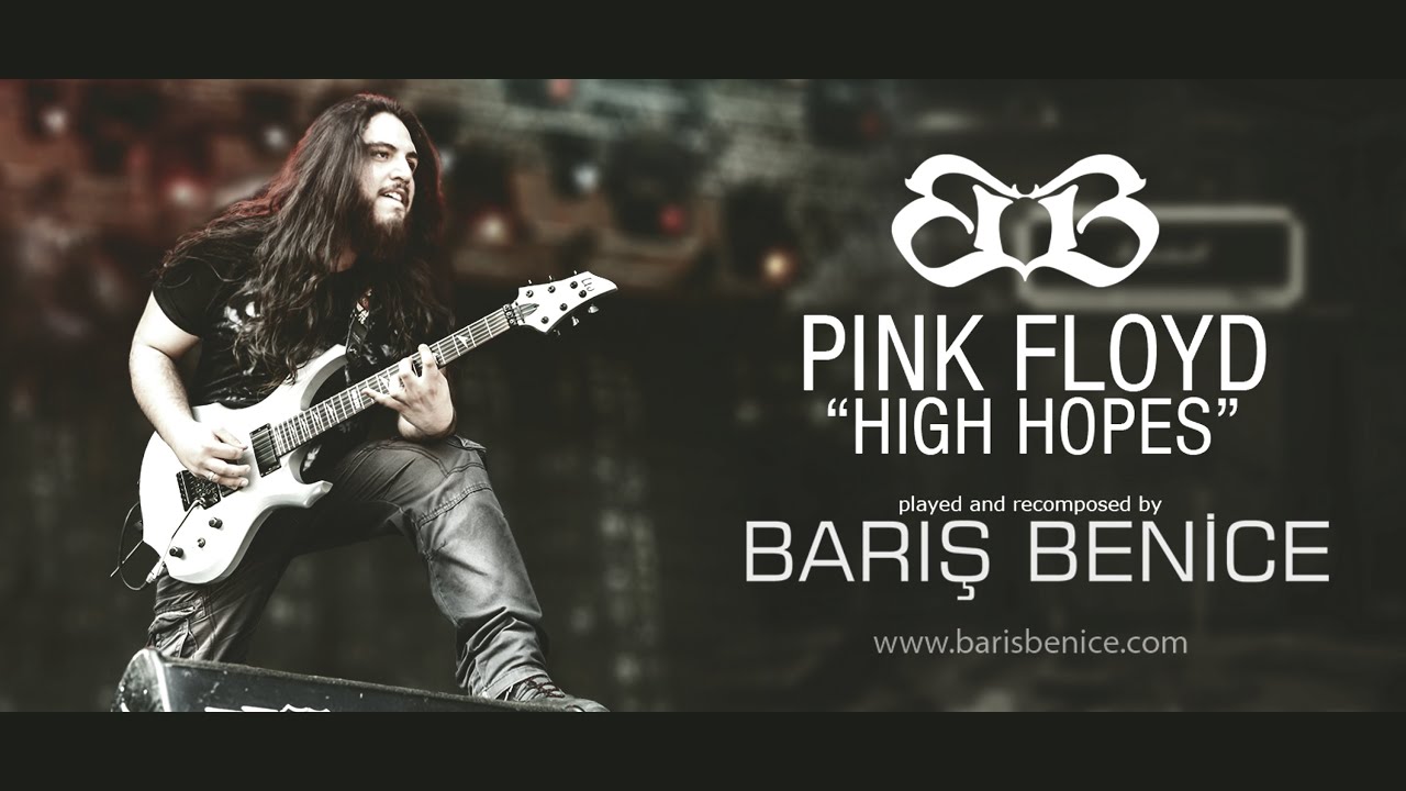 PINK FLOYD - High Hopes by Barış BENİCE