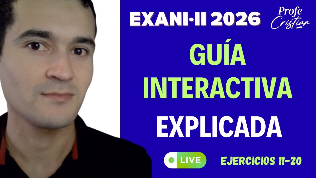 Te explico la GUÍA INTERACTIVA del Exani II 2026  (11-20)✨