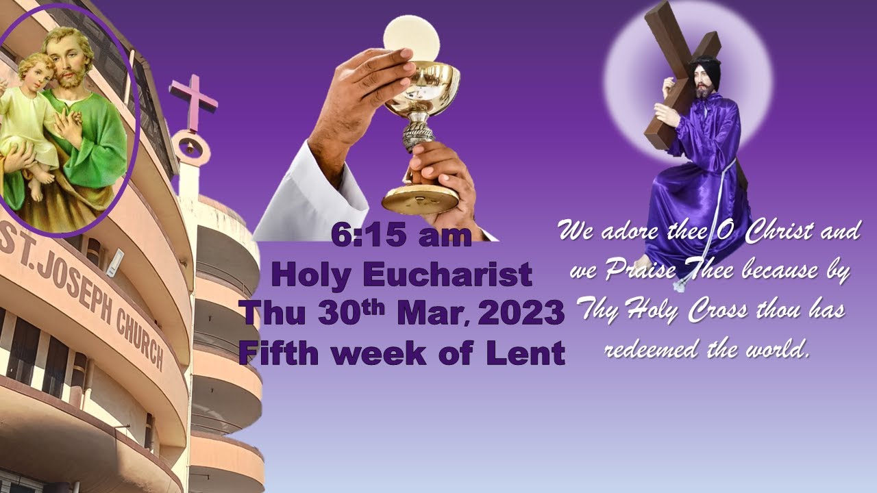 Live Holy Eucharist | Live Holy Mass @ 6.15am, Thu 30th March 2023, St. Joseph Church, Mira Road