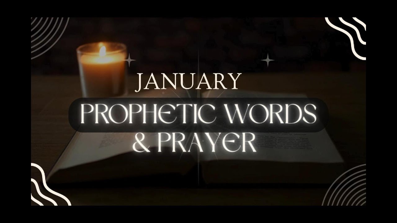 January Prophetic Words and Prayers