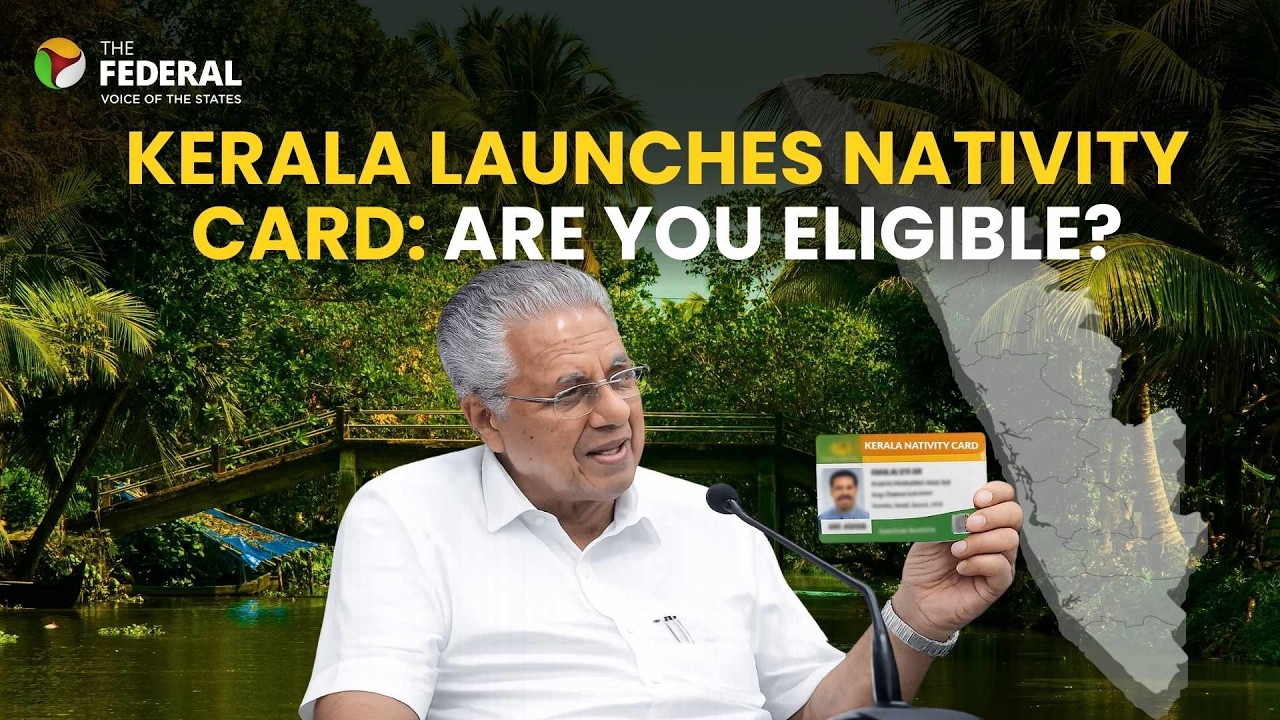 Kerala introduces Nativity Card: Everything you need to know | The Federal