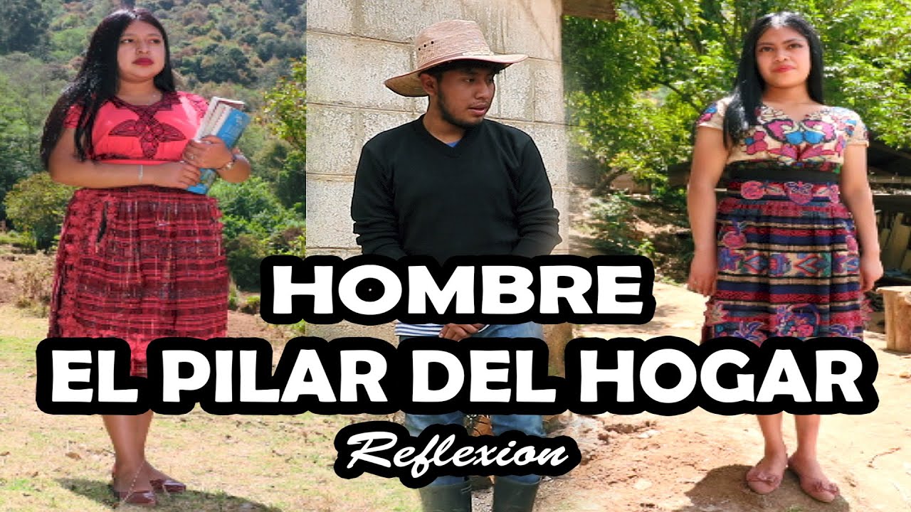 HOMBRE EL PILAR DEL HOGAR Reflexión