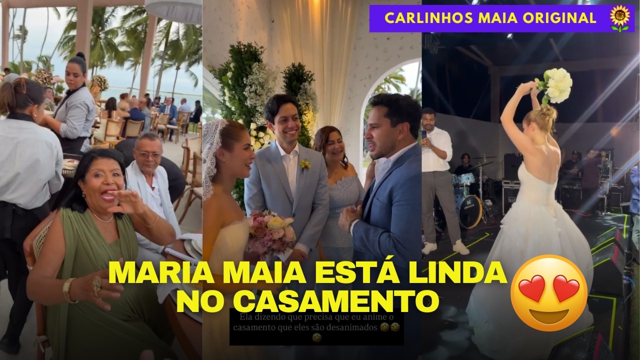 QUE CASAMENTO LINDO! OLHA QUEM PEGOU O BUQUÊ? 😍😍 | CARLINHOS MAIA 🌻