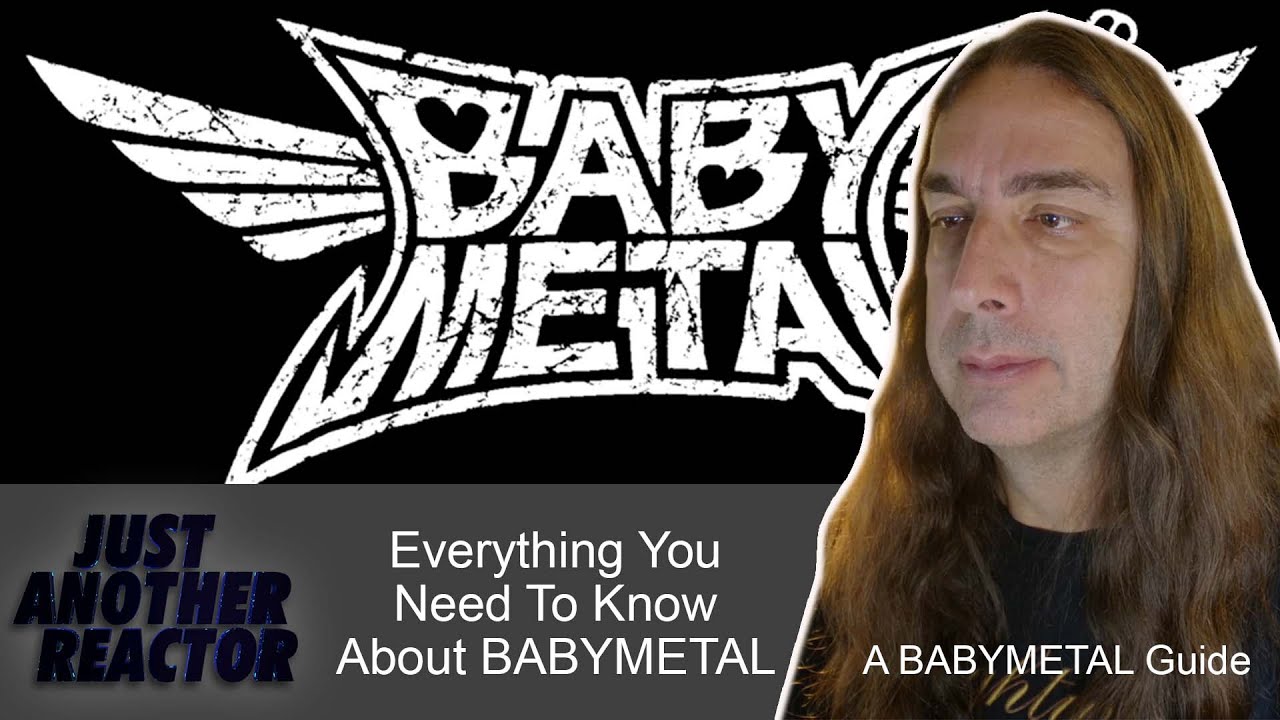 Just Another Reactor reacts to Everything You Need To Know About BabyMetal - A BabyMetal Guide