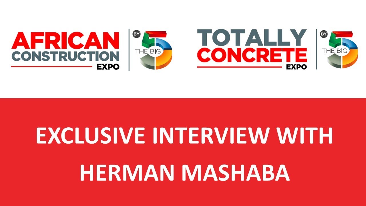 African Construction and Totally Concrete Expo - Exclusive interview with Herman Mashaba,