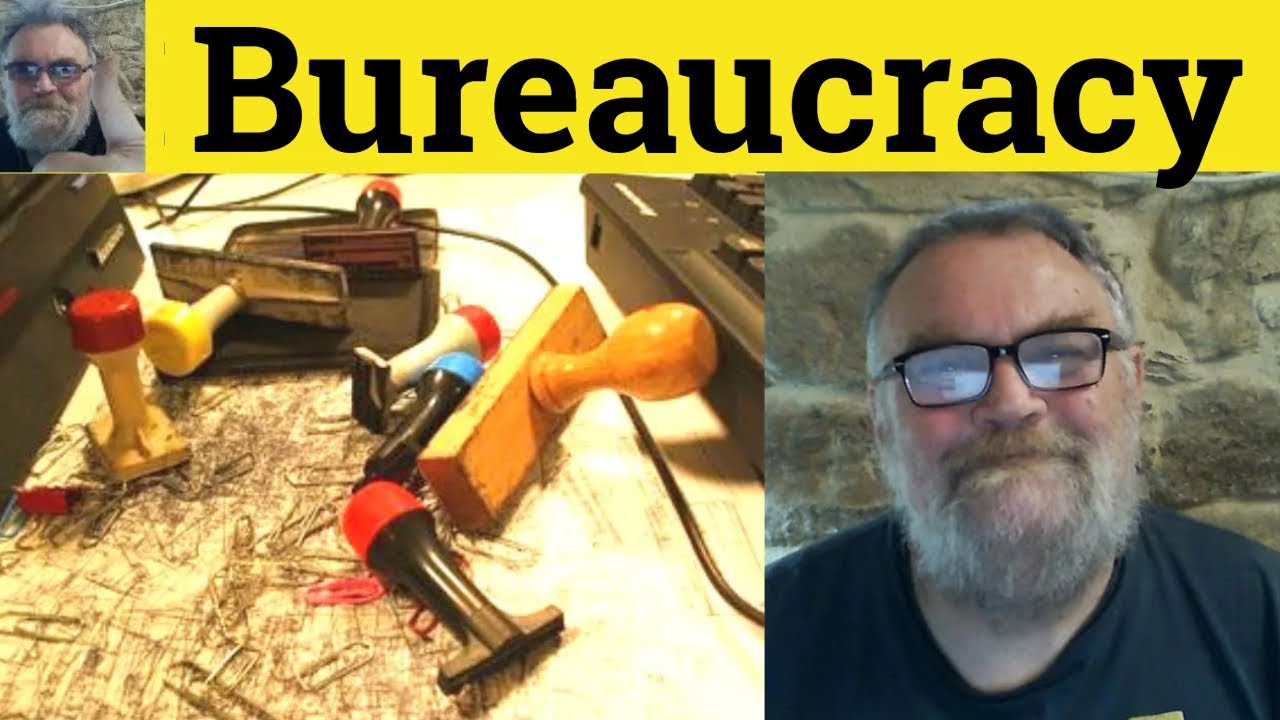 🔵 Bureaucracy Meaning - Bureaucratic Definition - Bureaucrat Examples -  Bureaucrat Bureaucracy