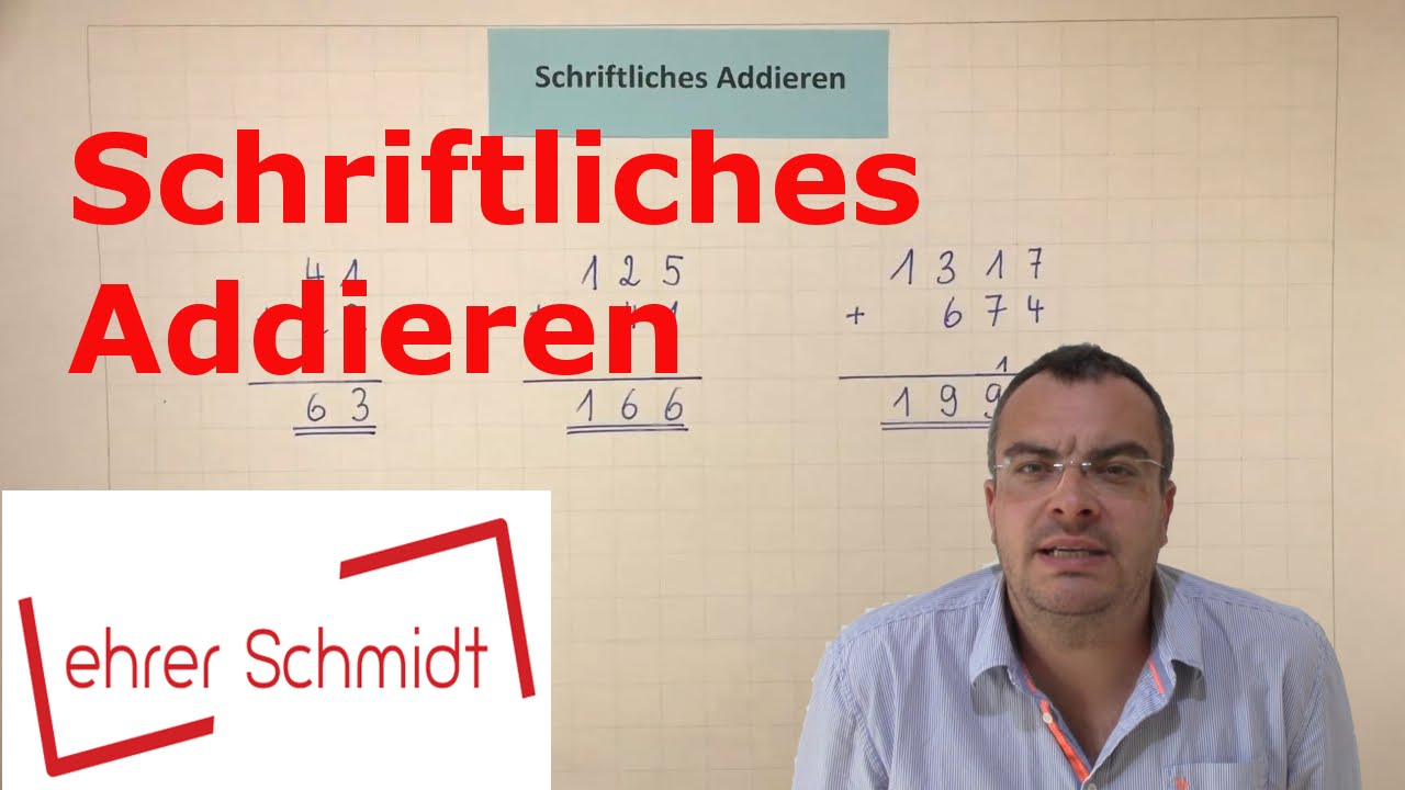 Schriftliches Addieren | Mathematik - einfach erklärt | Lehrerschmidt