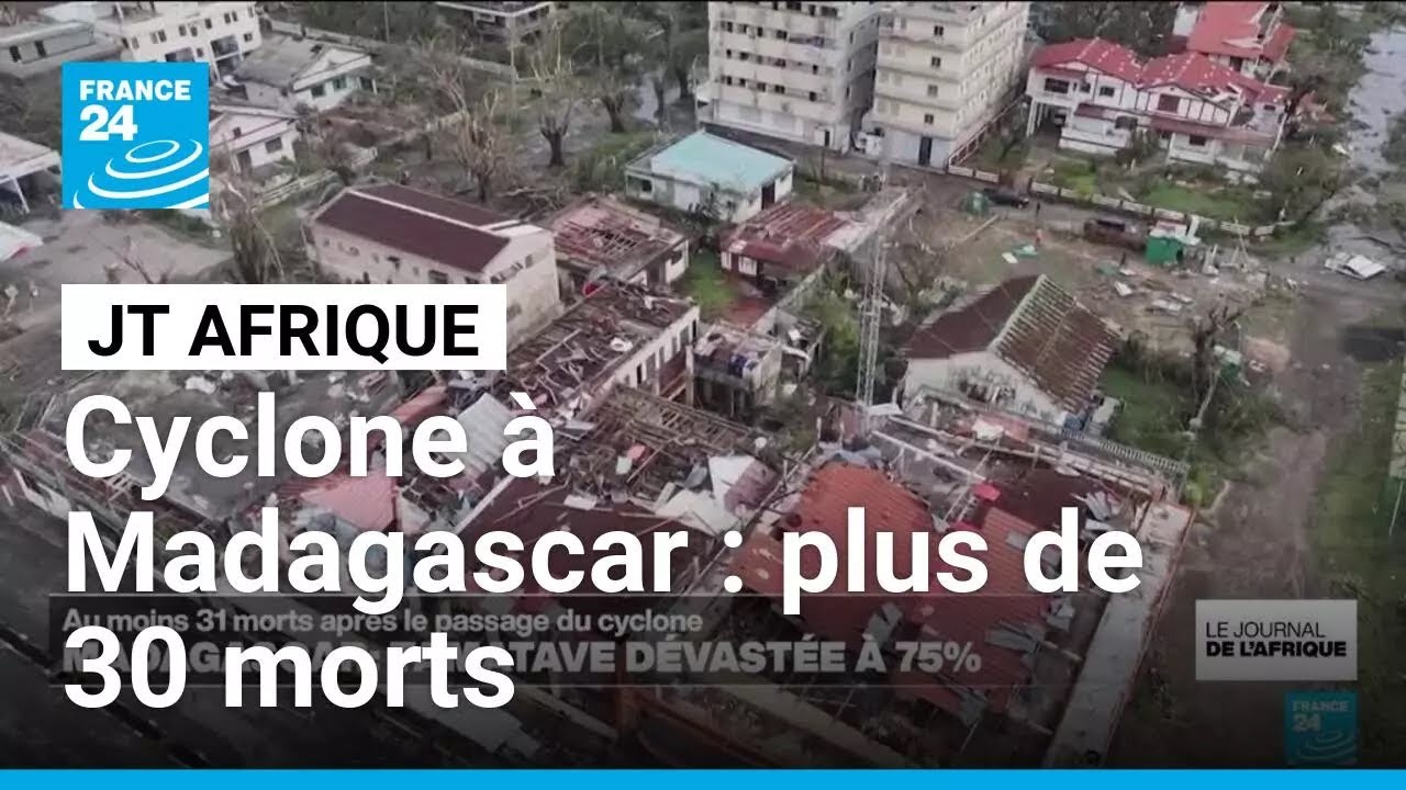 Cyclone à Madagascar: plus de 30 morts, la deuxième ville du pays 