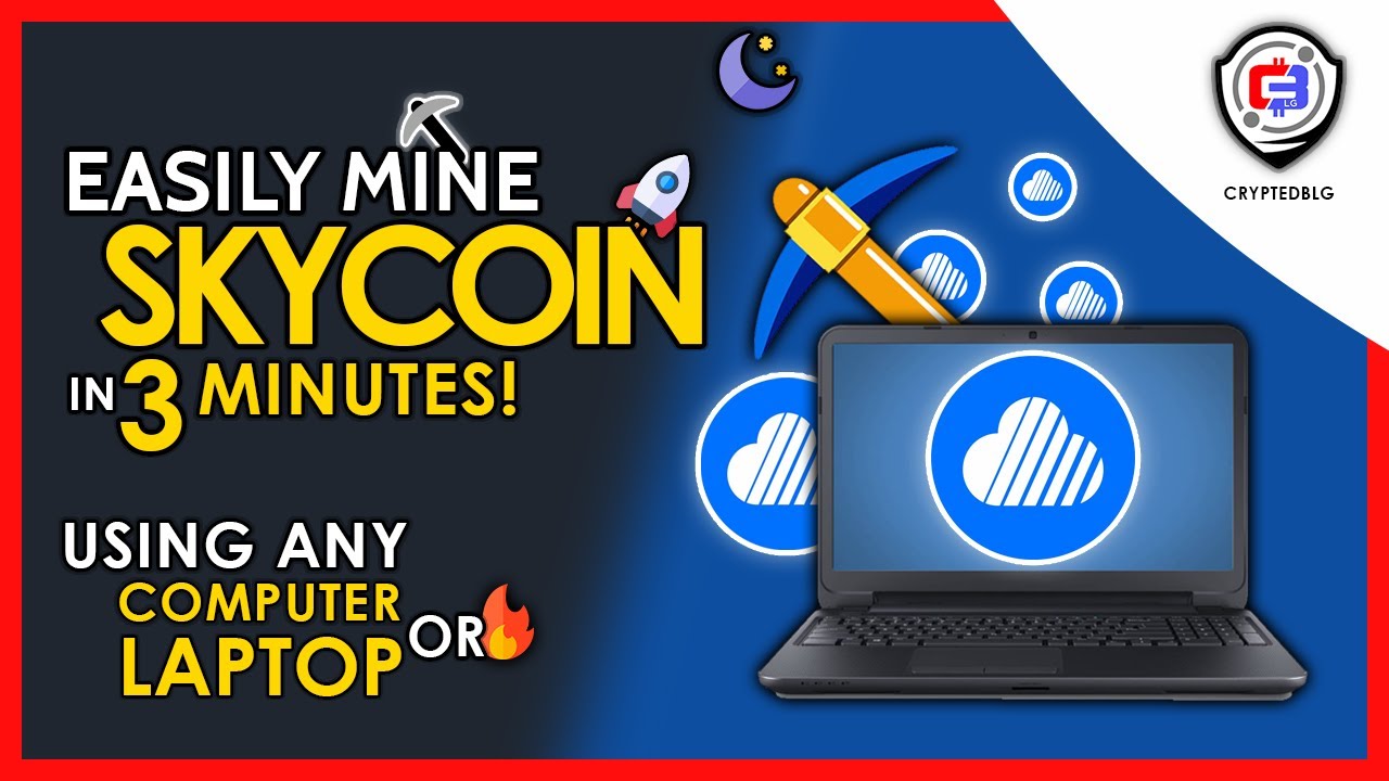 Easily Mine SKYCOIN On Any Computer or Laptop | How To Mine SkyCoin | SKY