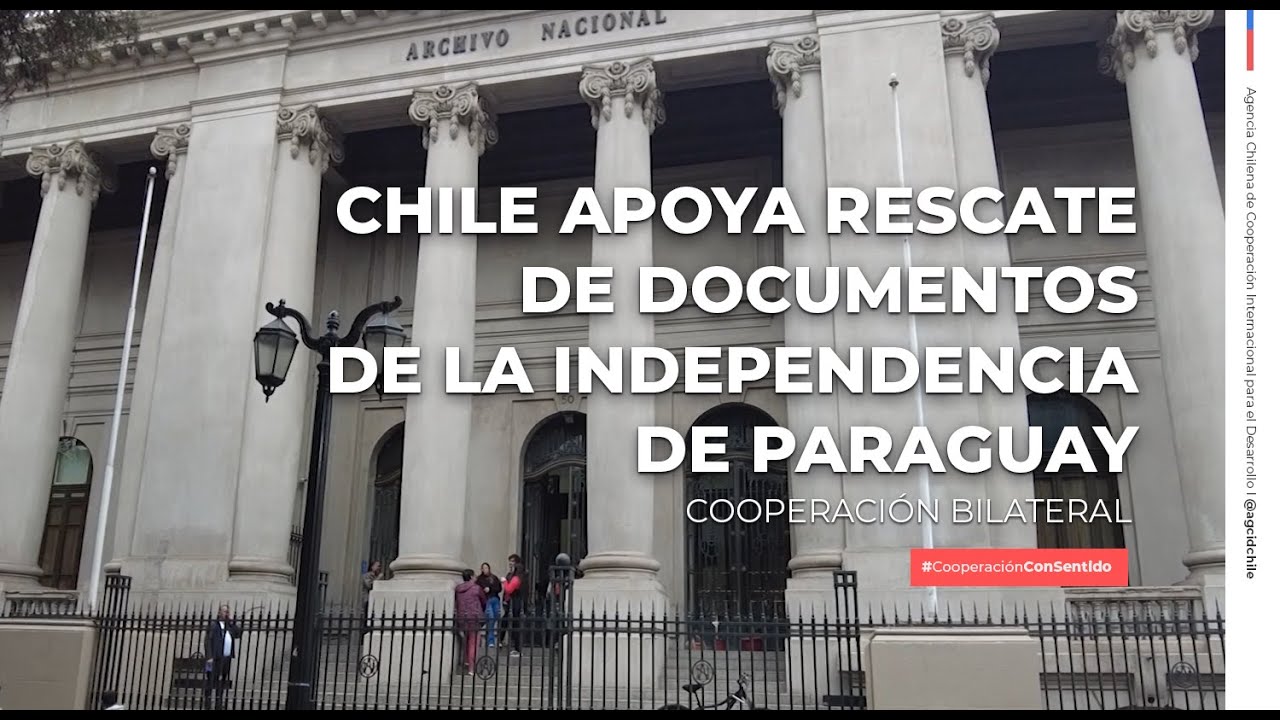 Chile apoya rescate de documentos de la Independencia de Paraguay
